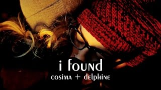 cosima + delphine | i found (cophine)