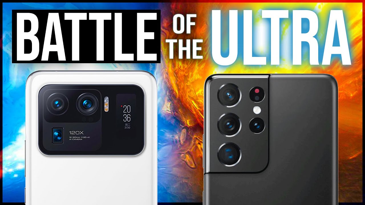 Galaxy S21 Ultra Vs Mi 11 Ultra - THE BATTLE OF THE ULTRA ⚔