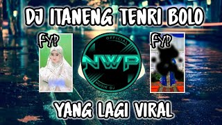 Download lagu DJ ITANENG TENRI BOLO REMIX TIK TOK FULL BASS❗ mp3