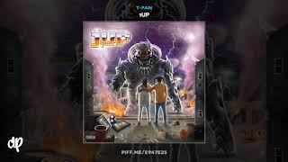 T-Pain -  Getcha Roll On (feat. Tory Lanez) [1UP]