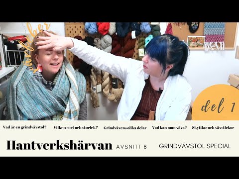 Hantverkshärvan Avsnitt 8 - Gridvävspecial! del 1