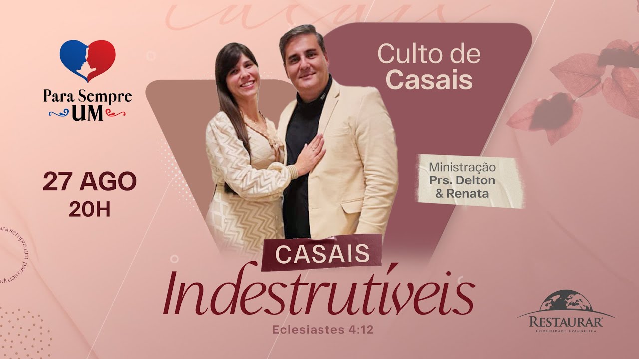Culto de Casais: Casais Indestrutíveis | Prs. Delton e Renata -  27/08/2021