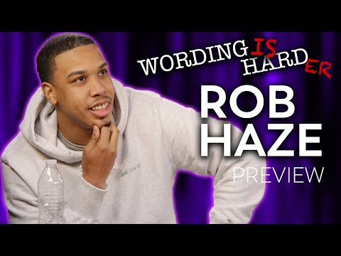 Rob Haze Sneak Peek! - Wording Is Harder!