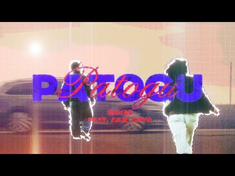 Savas - Patogu Patogu Feat. Julie Nova (Official Video)