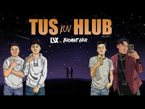 LVX & Bryant Her - Tus Kuv Hlub (Official Lyric Video)