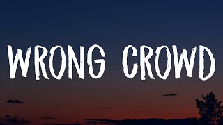 Tom Odell - Wrong Crowd (Lyrics)