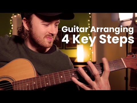 4 Key Steps • Arranging For Fingerstyle Guitar • Joe Robinson