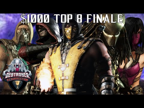 $1000 TOP 8 FINALE - Destroyer's Resurrection - MKX (FULL TOURNAMENT)