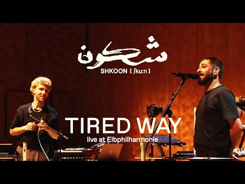 SHKOON - TIRED WAY - Live at Elbphilharmonie Hamburg
