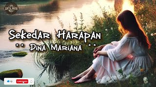 Download lagu lirik lagu Sekedar Harapan ( Dina Mariana ) ciptaan Aziz Thalib mp3 Download lagu lirik lagu Sekedar Harapan ( Dina Mariana ) ciptaan Aziz Thalib mp3