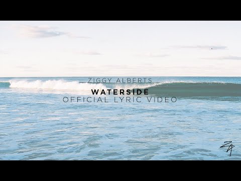 Ziggy Alberts - Waterside [Land & Sea] (Official Lyric Video)