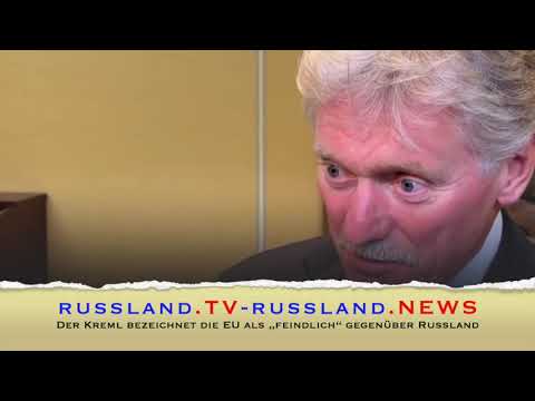 Der Kreml bezeichnet die EU als „feindlich“ gegenüber Russland