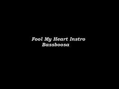 Bassboosa-Fool my heart