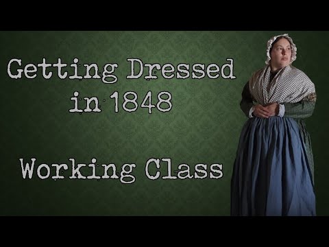 Getting Dressed in 1848 (Working Class) || History in Action
