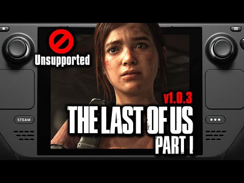 The Last of Us - Steam Deck gameplay