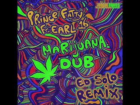 Price Fatty Ft. Earl 16 - Marijuana Dub (Ed Solo Remix)