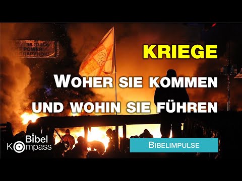 Bibelimpulse I KRIEGE - WOHER SIE KOMMEN UND WOHIN SIE FÜHREN # Michael Dörnbrack