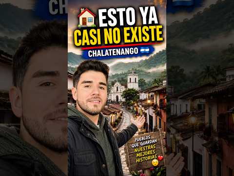 Pueblos de Chalatenango: esto ya casi no existe en El Salvador 🇸🇻
