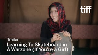 LEARNING TO SKATEBOARD IN A WARZONE (If You're a Girl) Trailer | TIFF 2020