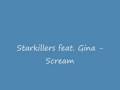 Starkillers feat. Gina - Scream 