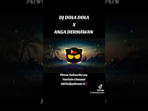 DJ DOLA dola X ANGGA DERMAWAN