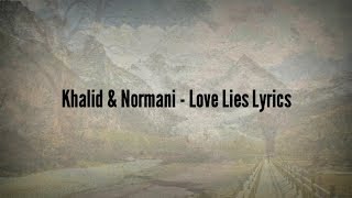 Khalid &amp; Normani - Love Lies (Lyrics)