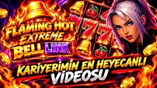 400 Bet Kariyerimin En HEYECANLI Videosu... / FLAMING HOT EXTREME BELL LINK