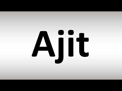 How to Pronounce Ajit