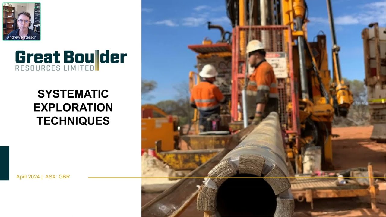 Great Boulder Resources - Systematic Exploration Techniques