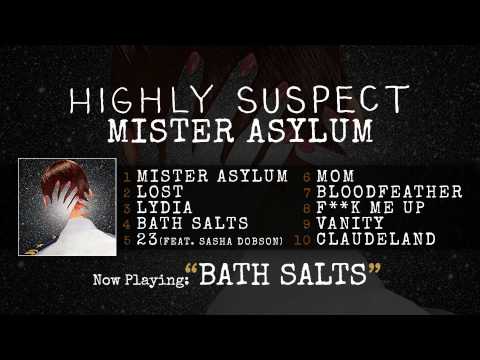 Highly Suspect - Bath Salts [Audio Only]