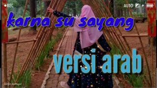 Download lagu Karna SuSayang versi arab mp3
