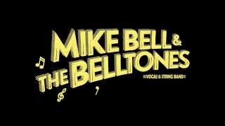 Mike Bell & The Belltones - Loretta