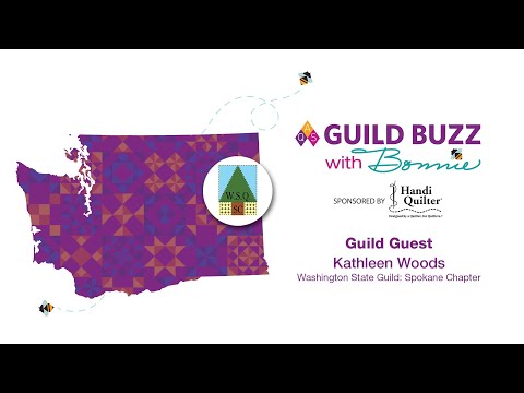 #23 AQS Guild Buzz with Bonnie: Washington State Quilters: Spokane Chapter