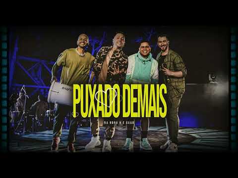 GRUPO NA HORA H E GAAB   | PUXADO DEMAIS ➠LANÇAMENTO 2024 💎