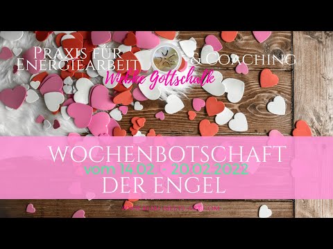 Wochenbotschaft der Engel vom 14 .- 20.02.2022 ☀️☀️  🙏🦋🙏