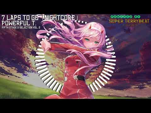 「Super EuroNightcore」 Powerful T. - 7 Laps to Go ~ Initial D ~