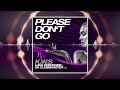 K W S Please Don T Go Luca Debonaire X Da Clubbmaster Mix