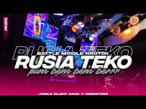 DJ BATTLE RUSIA TEKO PUM BEM BEM BERRR | JINGLE SILENT GANK X HOREGTEES ‼️