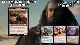 Hablemos sobre Thorin ¿Qué tan bueno es? ¿Cómo hacer su deck?