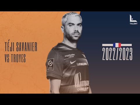 Téji Savanier | Montpellier vs Troyes - 2022