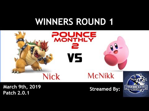 Pounce Montly #2 - Nick (Bowser) vs McNikk (Kirby) - Winners Round 1