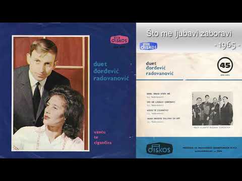 Duet Djordjevic - Radovanovic - Sto me ljubavi zaboravi - (Audio 1965)