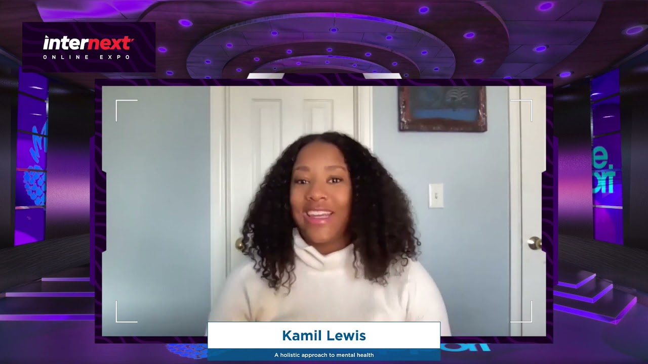 interNEXT21 Wellness Stage: Kamil Lewis - A holistic approach to mental health