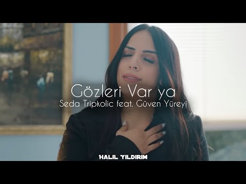 Seda Tripkolic feat. Güven Yüreyi - Gözleri Var Ya ( Halil Yıldırım Remix )