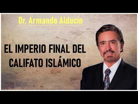 Dr.Armando Alducin - El Imperio Final Del Califato Islámico