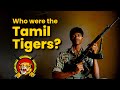 Who Were The Tamil Tigers