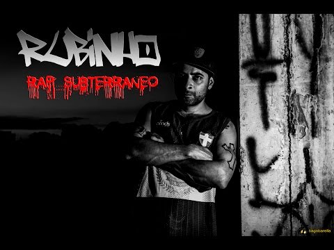 Rubinho - Rap Subterraneo Vídeo Clip Oficial