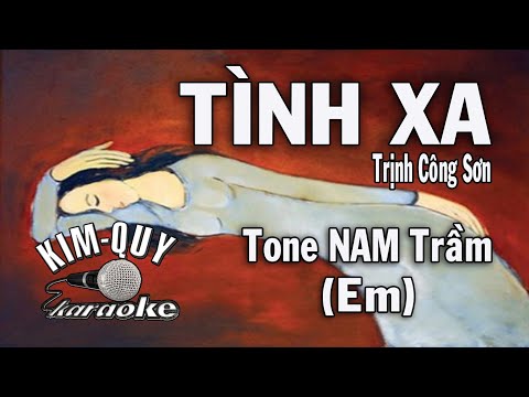 TÌNH XA - KARAOKE - Tone NAM Trầm ( Em/Mi thứ )