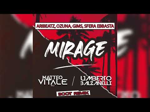AriBeatz, Ozuna, GIMS, Sfera Ebbasta - MIRAGE (Matteo Vitale - Umberto Balzanelli Boot-Remix)