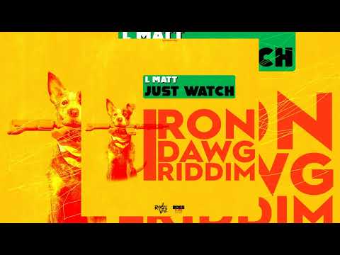 L MATT - JUST WATCH (VINCY SOCA 2022) IRON DAWG RIDDIM